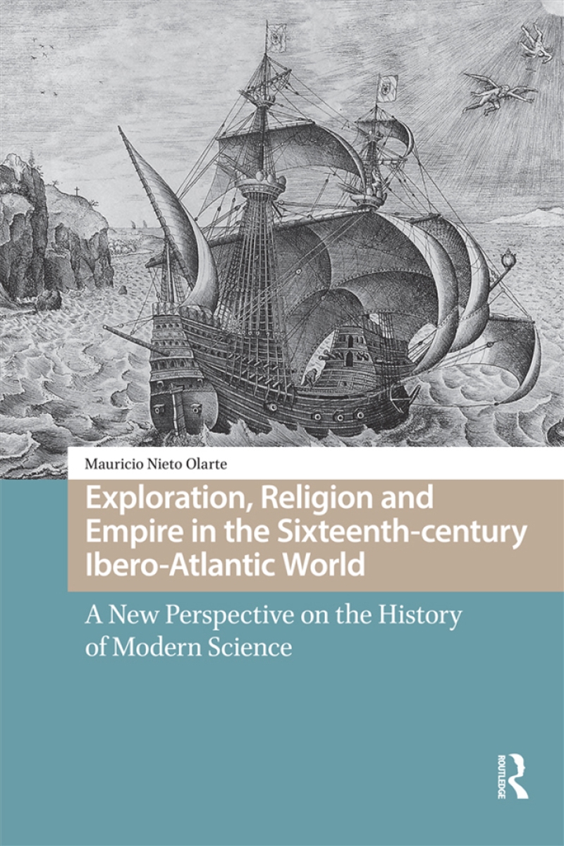 Exploration, Religion And Empire In The Sixteenth-Century Ibero-Atlantic World : A New Perspective O/Product Detail/History