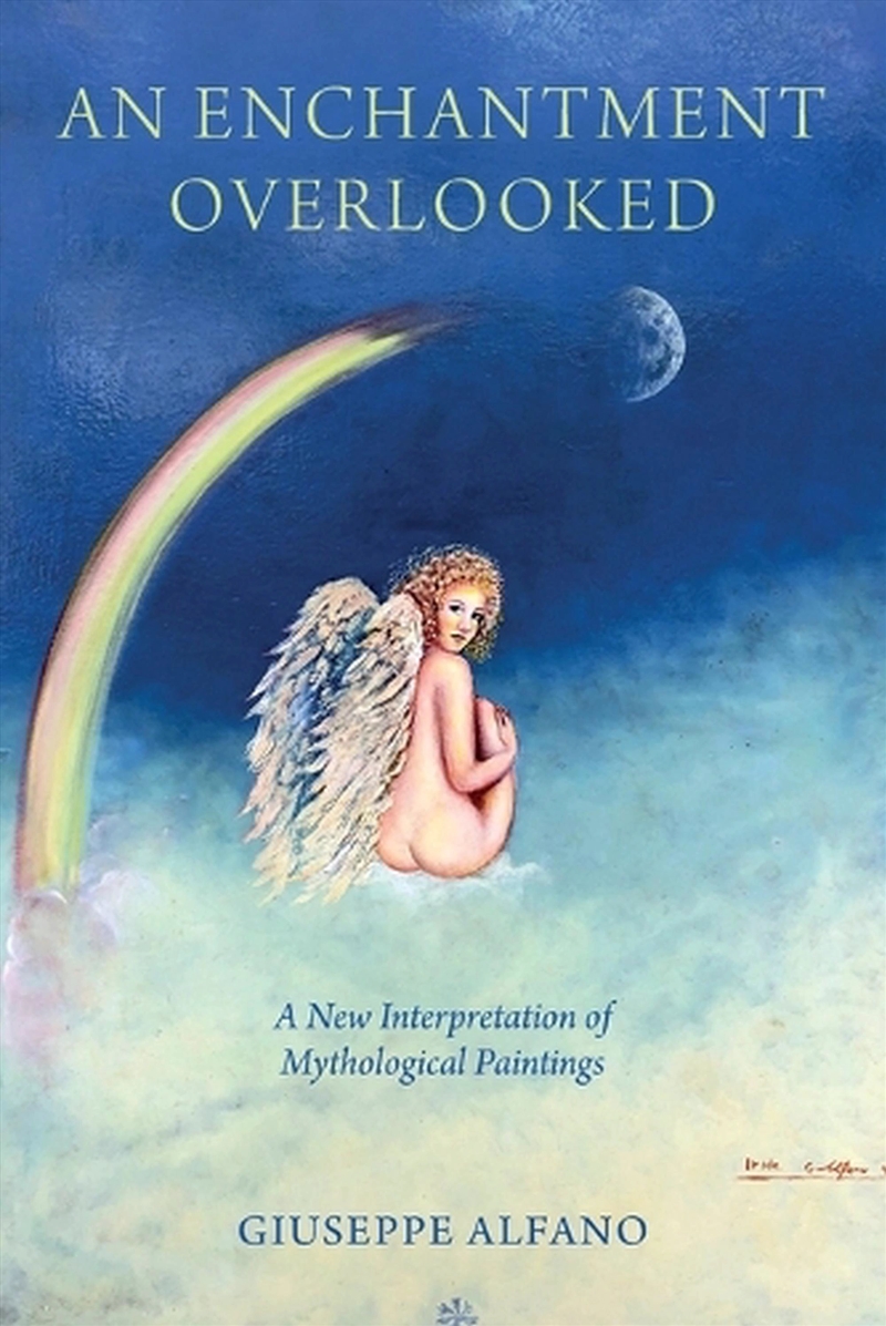 An Enchantment Overlooked : A New Interpretation Of Mythological Paintings/Product Detail/Art