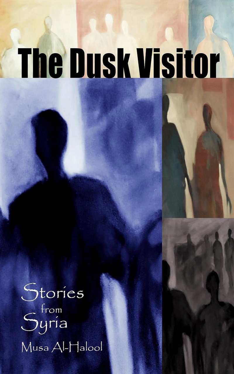 The Dusk Visitor : Stories From Syria/Product Detail/General Fiction Books