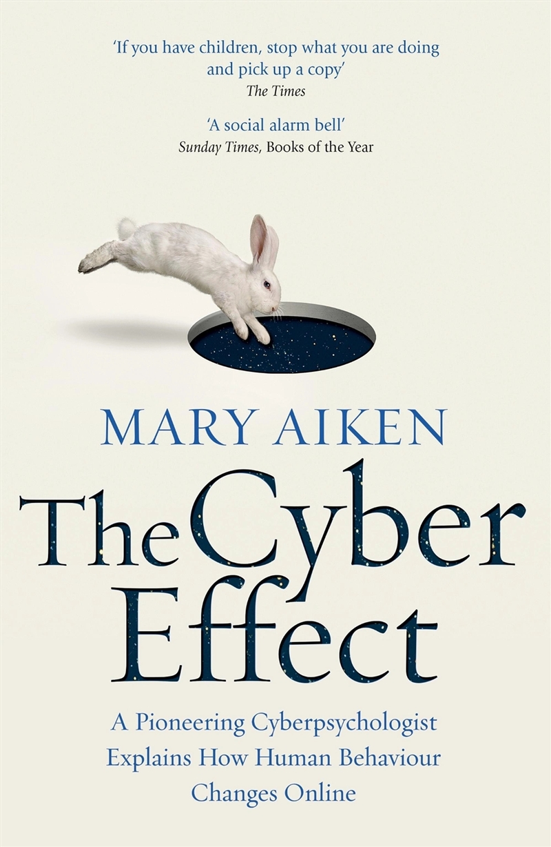 The Cyber Effect : A Pioneering Cyberpsychologist Explains How Human Behaviour Changes Online/Product Detail/Psychology