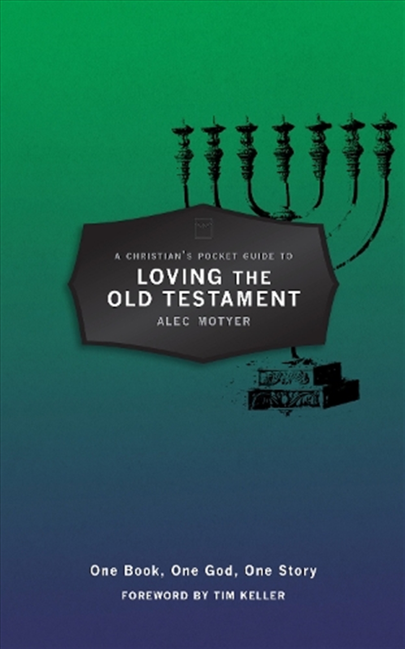 A Christian'S Pocket Guide To Loving The Old Testament : One Book, One God, One Story/Product Detail/Religion & Beliefs
