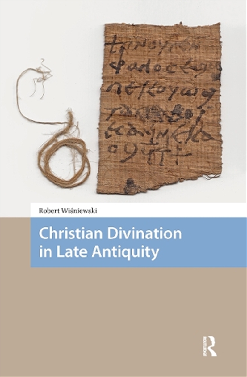 Christian Divination In Late Antiquity/Product Detail/History