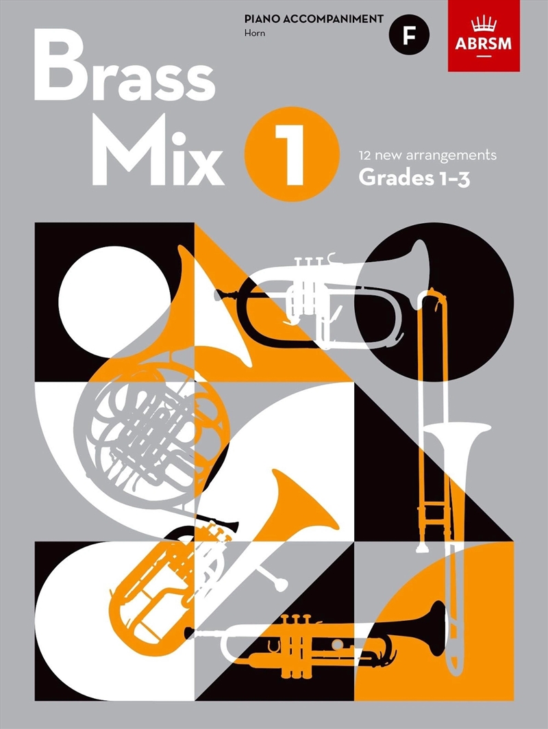 Brass Mix, Book 1, Piano Accompaniment F : 12 New Arrangements For Brass, Grades 1-3/Product Detail/Media