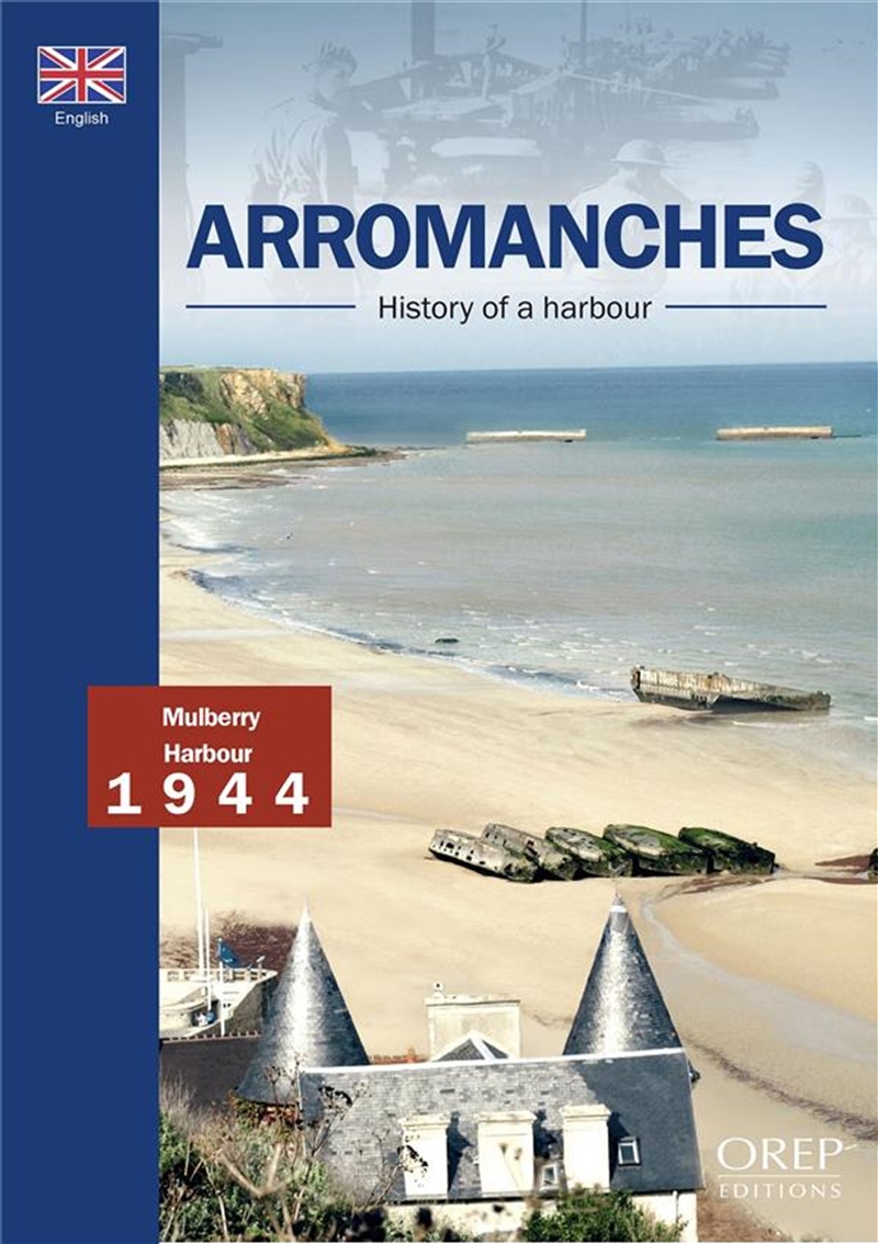 Arromanches, History Of A Harbour/Product Detail/History
