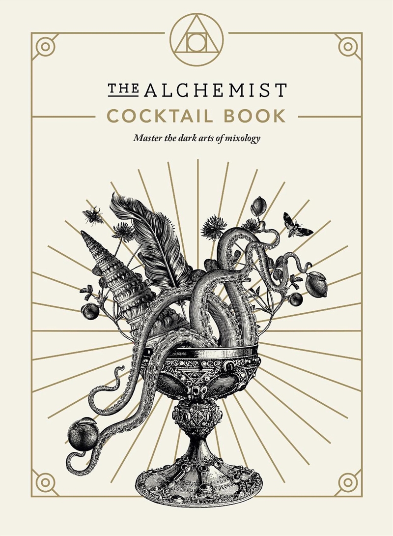 The Alchemist Cocktail Book : Master The Dark Arts Of Mixology/Product Detail/Recipes, Food & Drink