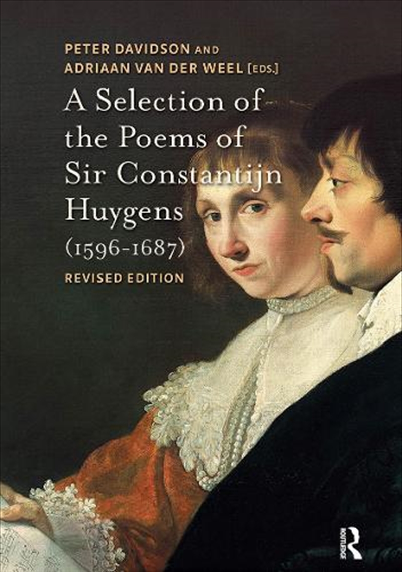 A Selection Of The Poems Of Sir Constantijn Huygens (1596-1687) : Revised, Second Edition/Product Detail/Reading