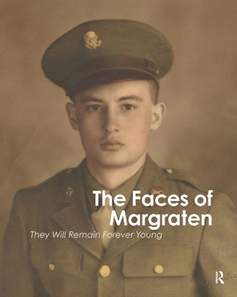 The Faces Of Margraten : They Will Remain Forever Young/Product Detail/History