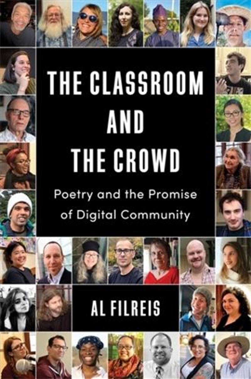 The Classroom And The Crowd : Poetry And The Promise Of Digital Community/Product Detail/Literature & Poetry