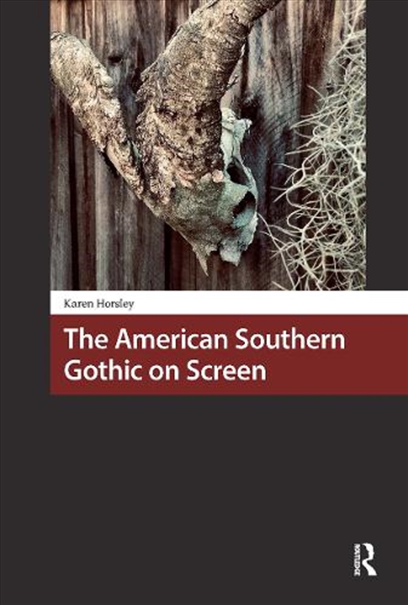 The American Southern Gothic On Screen/Product Detail/Society & Culture