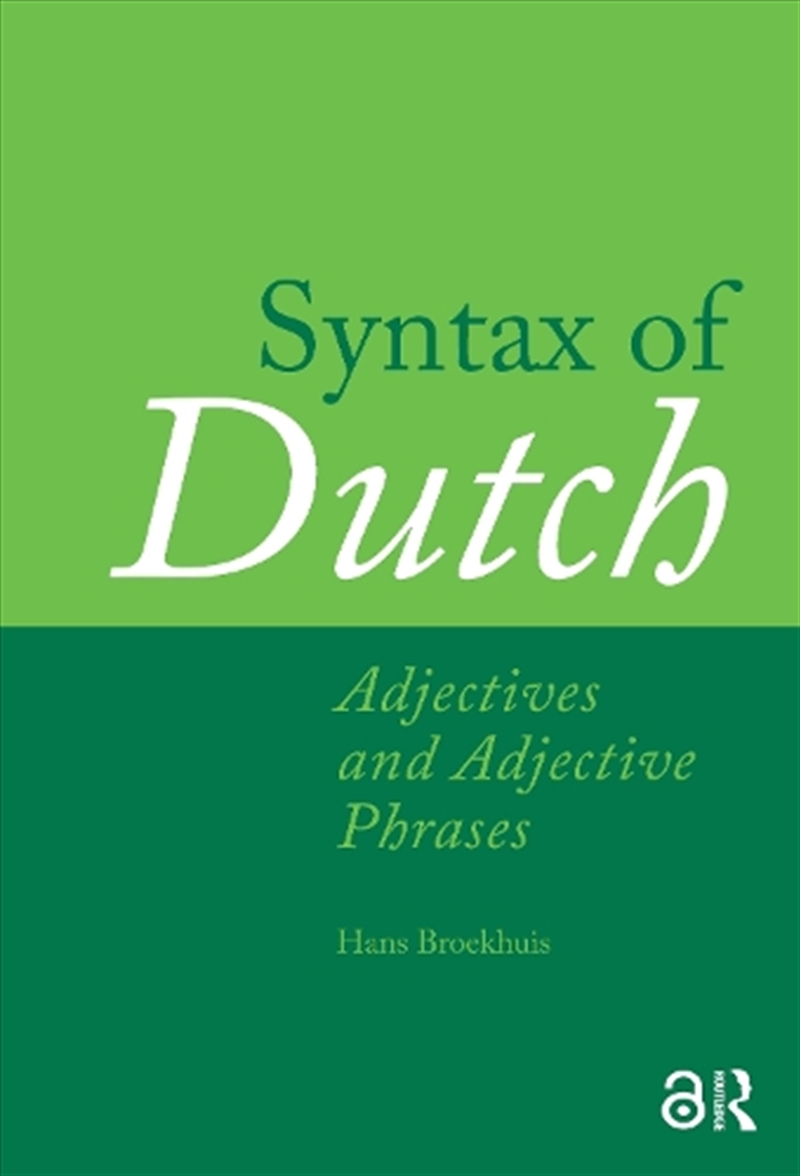 Syntax Of Dutch: Adjectives And Adjective Phrases/Product Detail/Language & Linguistics