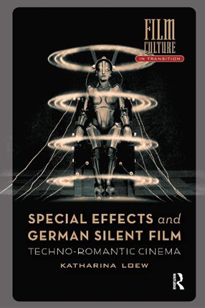 Special Effects And German Silent Film : Techno-Romantic Cinema/Product Detail/Society & Culture