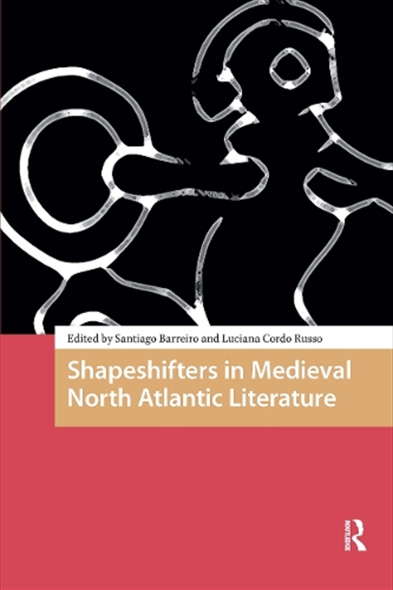 Shapeshifters In Medieval North Atlantic Literature/Product Detail/Society & Culture