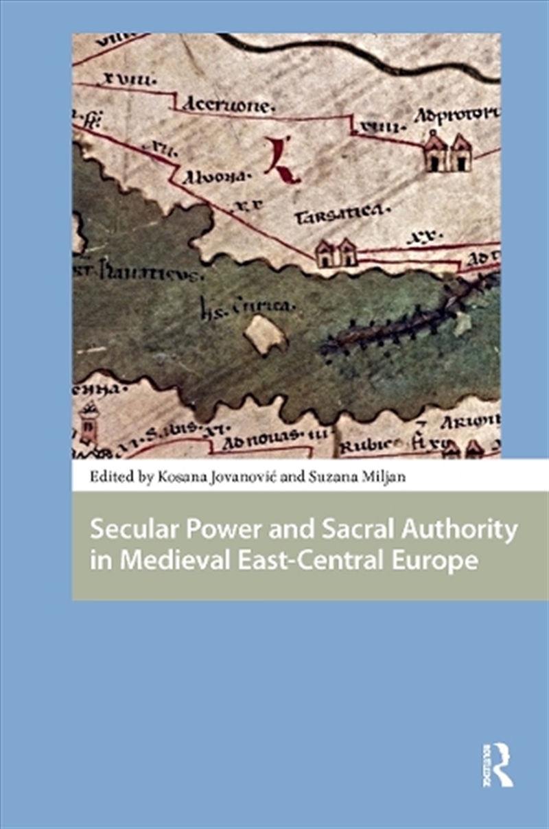 Secular Power And Sacral Authority In Medieval East-Central Europe/Product Detail/History