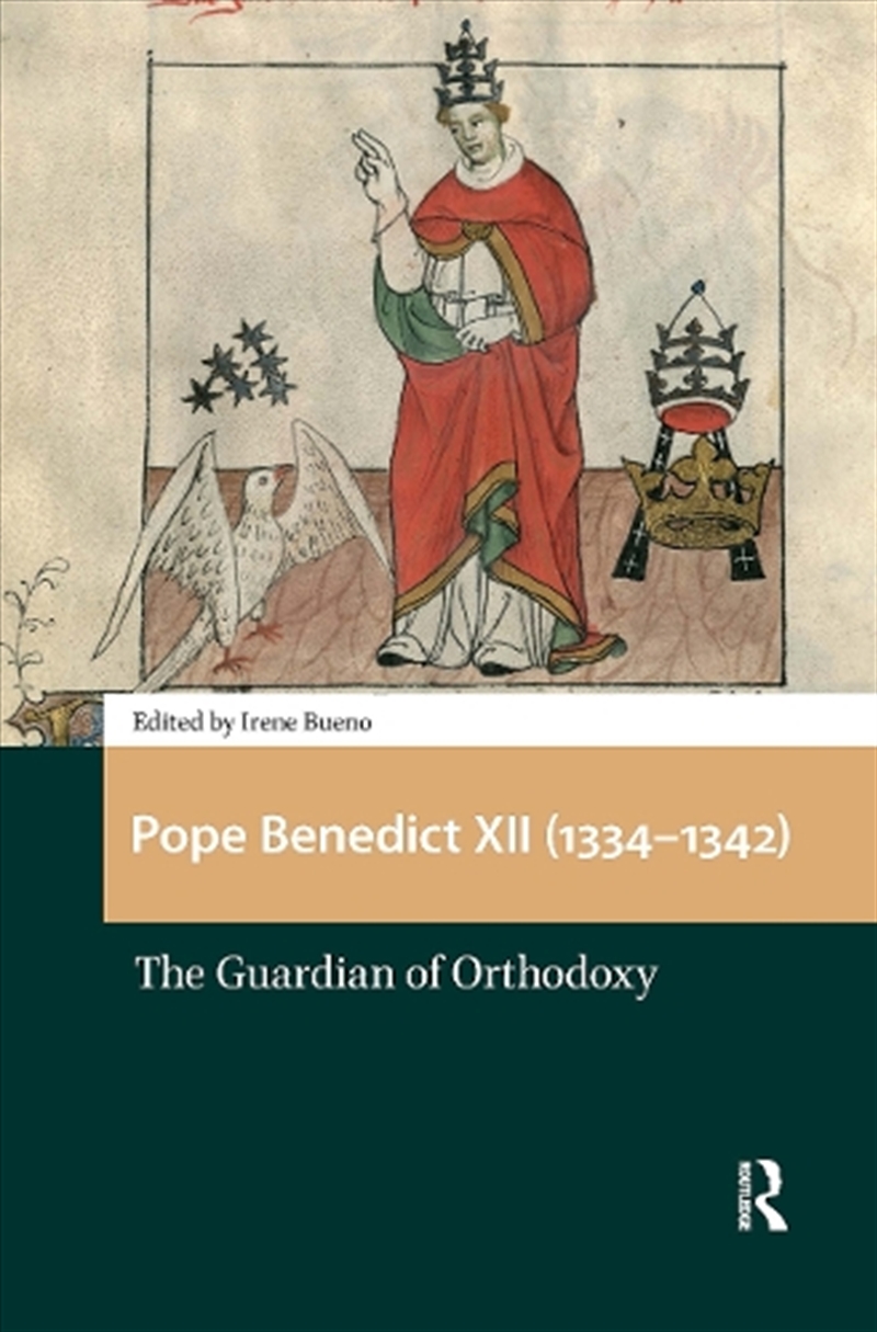 Pope Benedict Xii (1334-1342) : The Guardian Of Orthodoxy/Product Detail/Religion & Beliefs