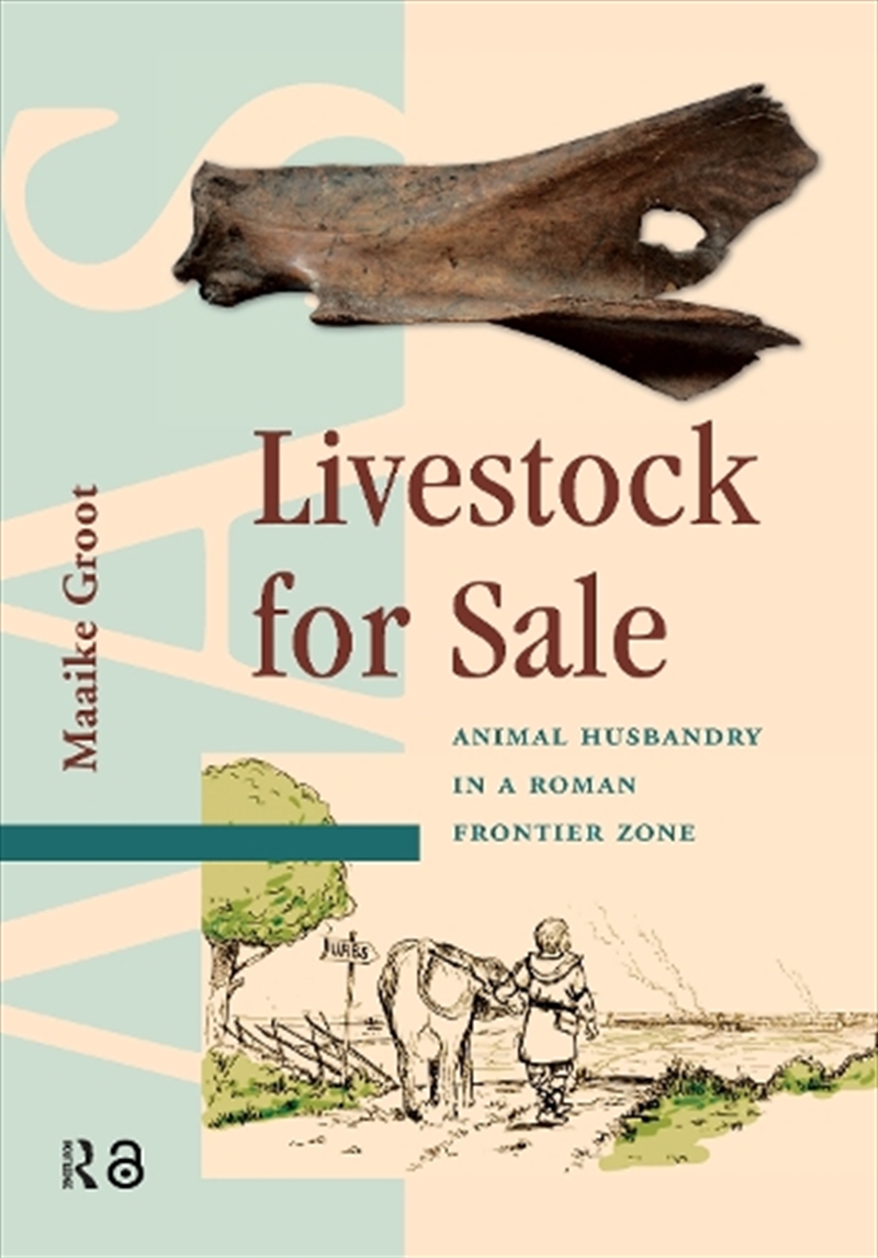 Livestock For Sale : Animal Husbandry In A Roman Frontier Zone/Product Detail/History