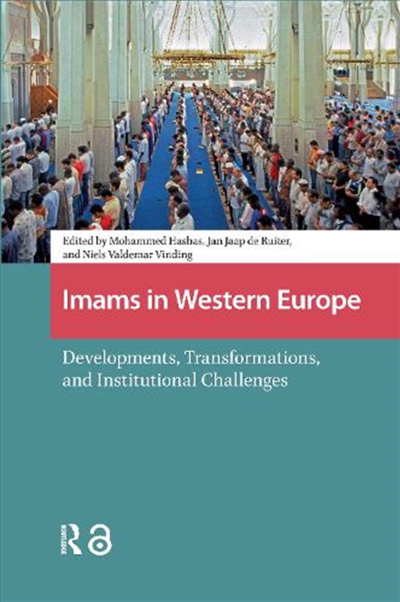 Imams In Western Europe : Developments, Transformations, And Institutional Challenges/Product Detail/Religion & Beliefs