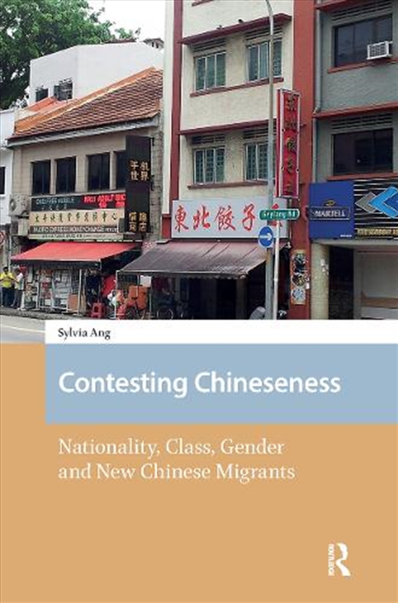 Contesting Chineseness : Nationality, Class, Gender And New Chinese Migrants/Product Detail/Society & Culture