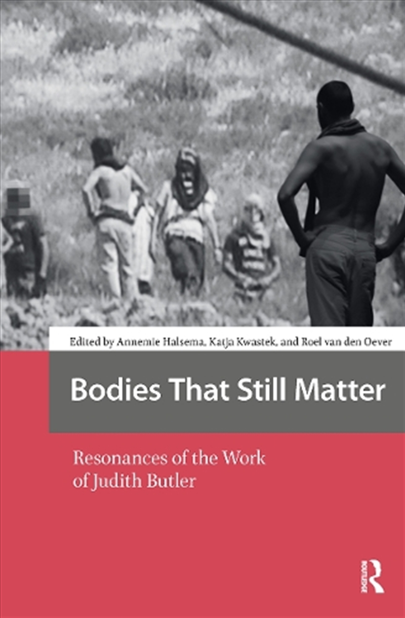 Bodies That Still Matter : Resonances Of The Work Of Judith Butler/Product Detail/Society & Culture