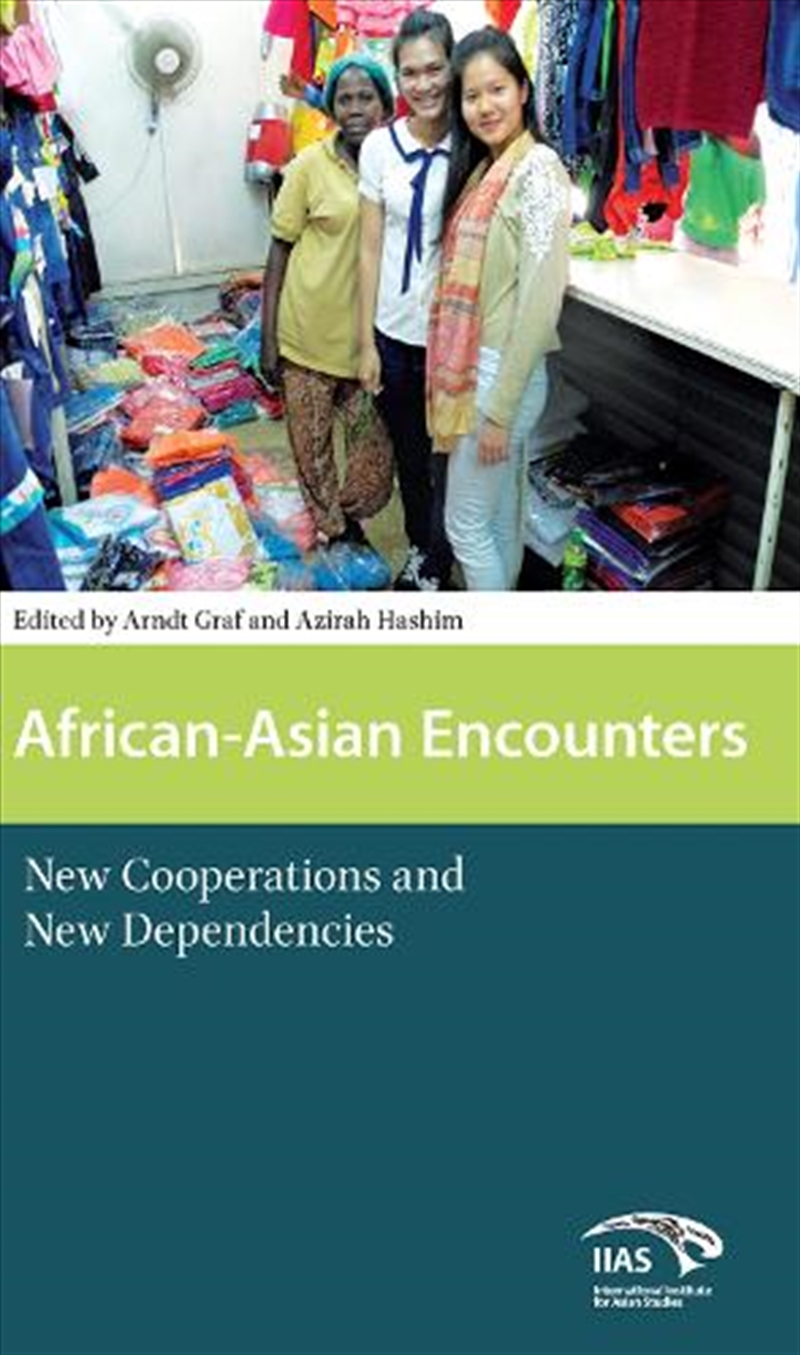 African-Asian Encounters : New Cooperations And New Dependencies/Product Detail/Politics & Government