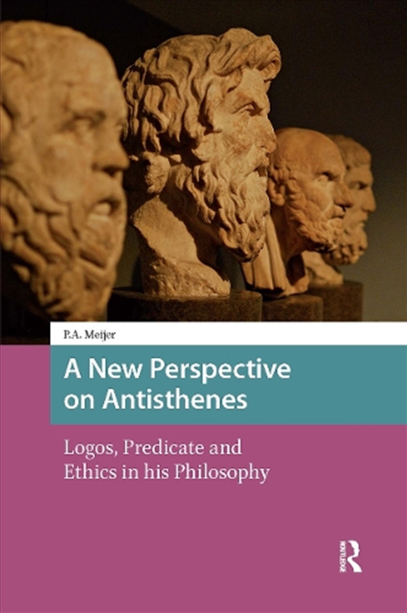 A New Perspective On Antisthenes : Logos, Predicate And Ethics In His Philosophy/Product Detail/Reading