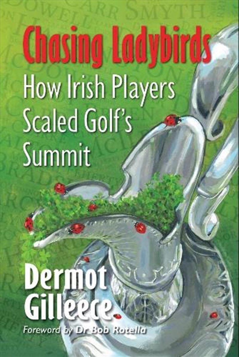 Chasing Ladybirds : How Ireland Scaled Golf's Summit/Product Detail/Sport & Recreation
