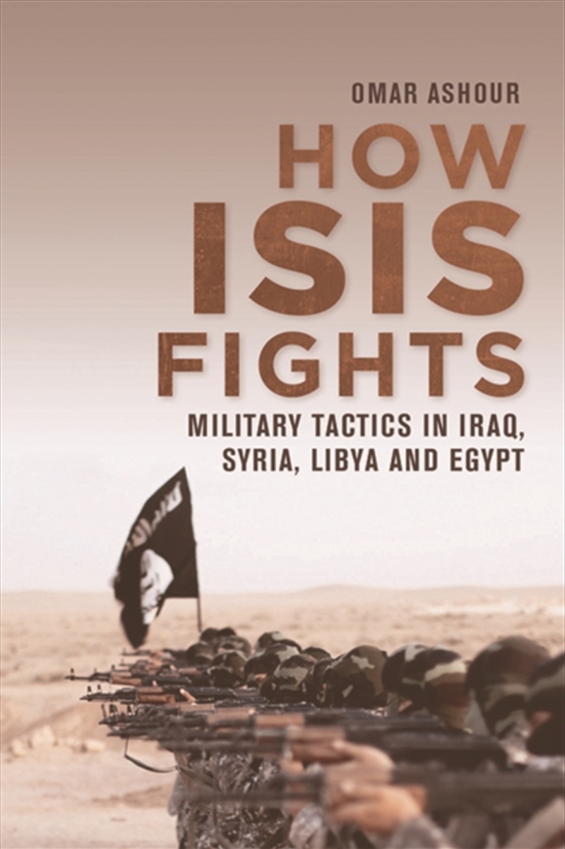 How Isis Fights : Military Tactics In Iraq, Syria, Libya And Egypt/Product Detail/Military