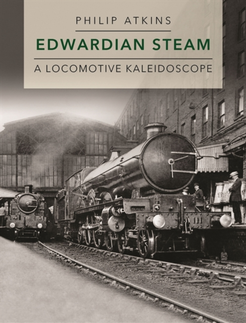 Edwardian Steam : A Locomotive Kaleidoscope/Product Detail/Transportation