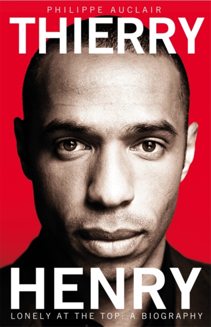 Thierry Henry : Lonely At The Top/Product Detail/Sport & Recreation