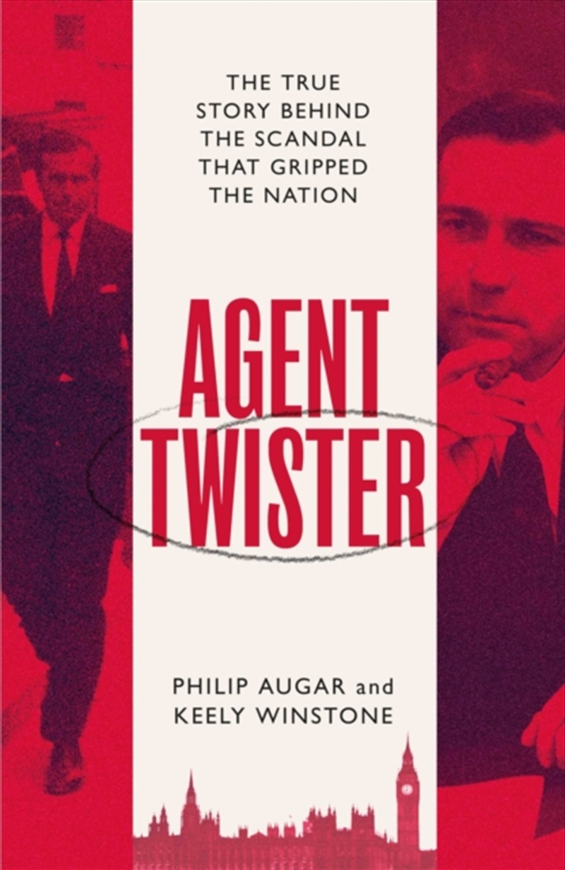 Agent Twister : John Stonehouse And The Scandal That Gripped The Nation – A True Story/Product Detail/Politics & Government