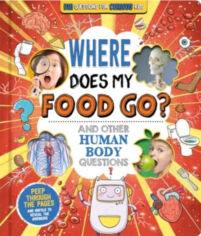 Where Does My Food Go? (And Other Human Body Questions)/Product Detail/Science