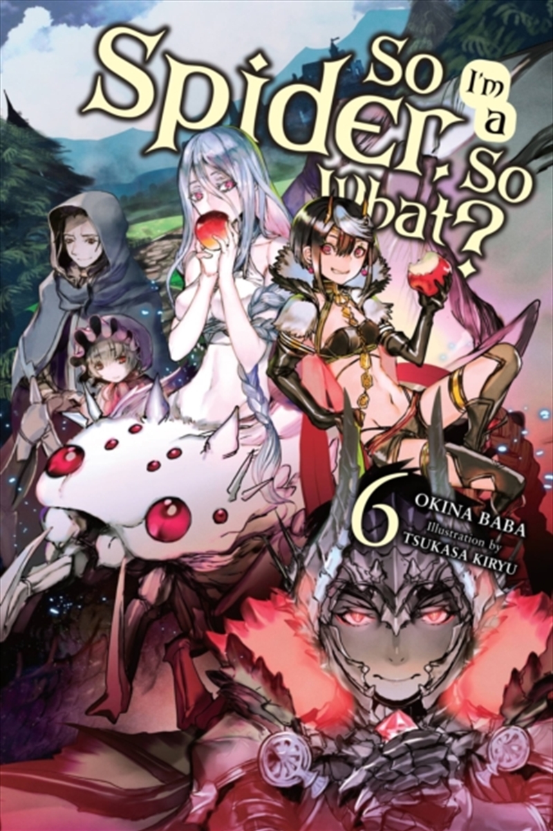 So I'm A Spider, So What?, Vol. 6 (Light Novel)/Product Detail/Young Adult Fiction