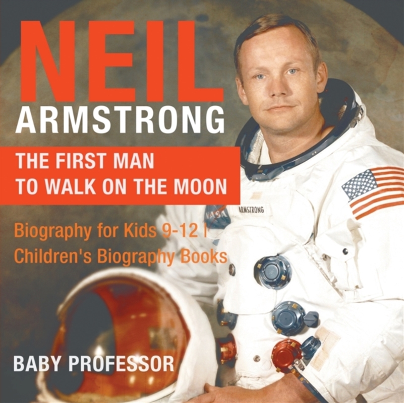 Neil Armstrong : The First Man To Walk On The Moon/Product Detail/Children