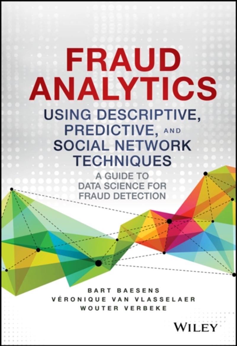Fraud Analytics Using Descriptive, Predictive, And Social Network Techniques/Product Detail/Technology & Engineering
