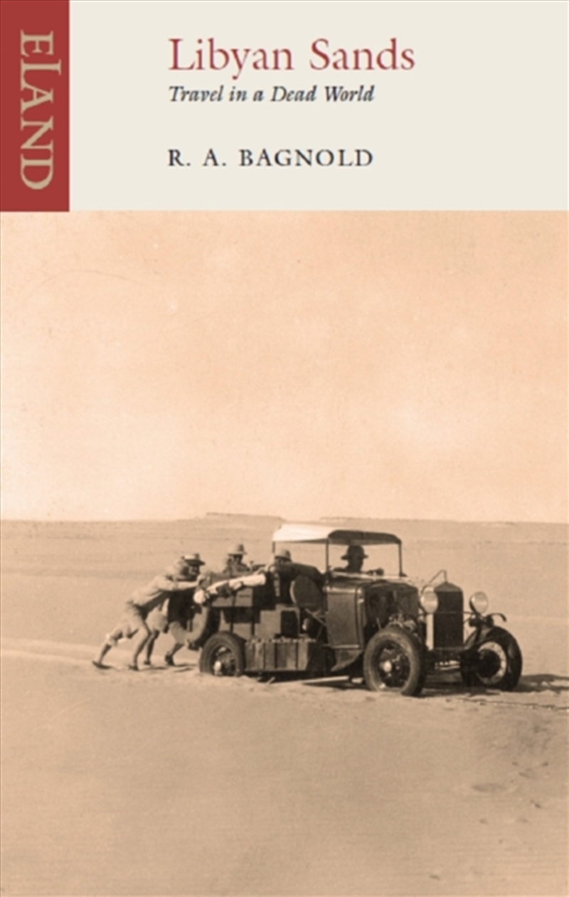 Libyan Sands : Travel In A Dead World/Product Detail/Travel Writing