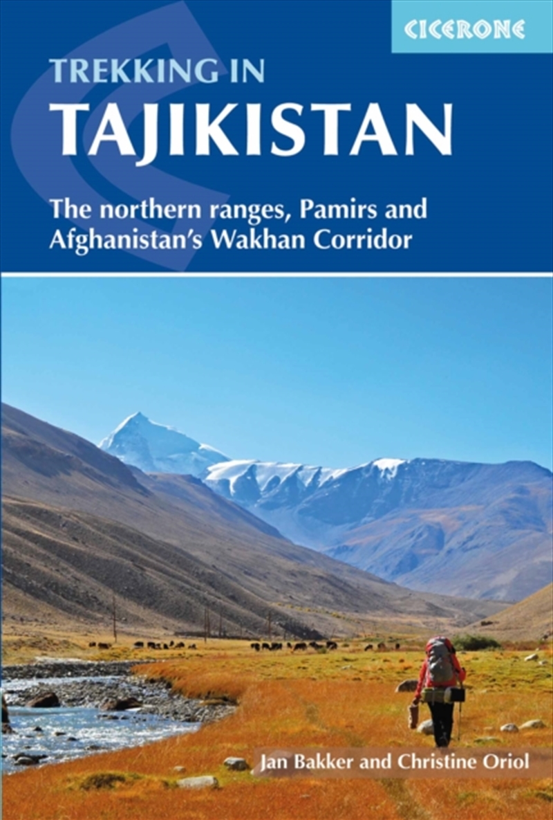 Trekking In Tajikistan : The Northern Ranges, Pamirs And Afghanistan And Wakhan Corridor/Product Detail/Travel & Holidays