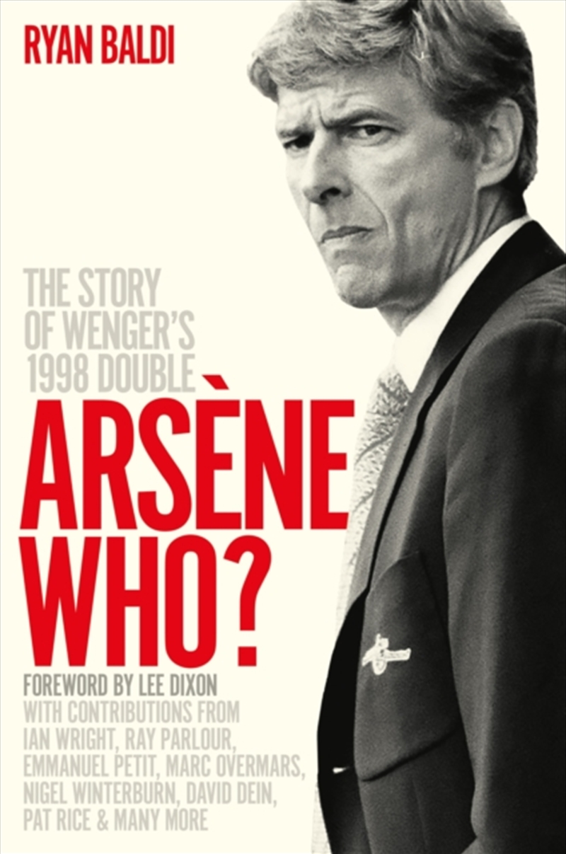 Arsene Who? : The Story Of Wenger's 1998 Double/Product Detail/Sport & Recreation