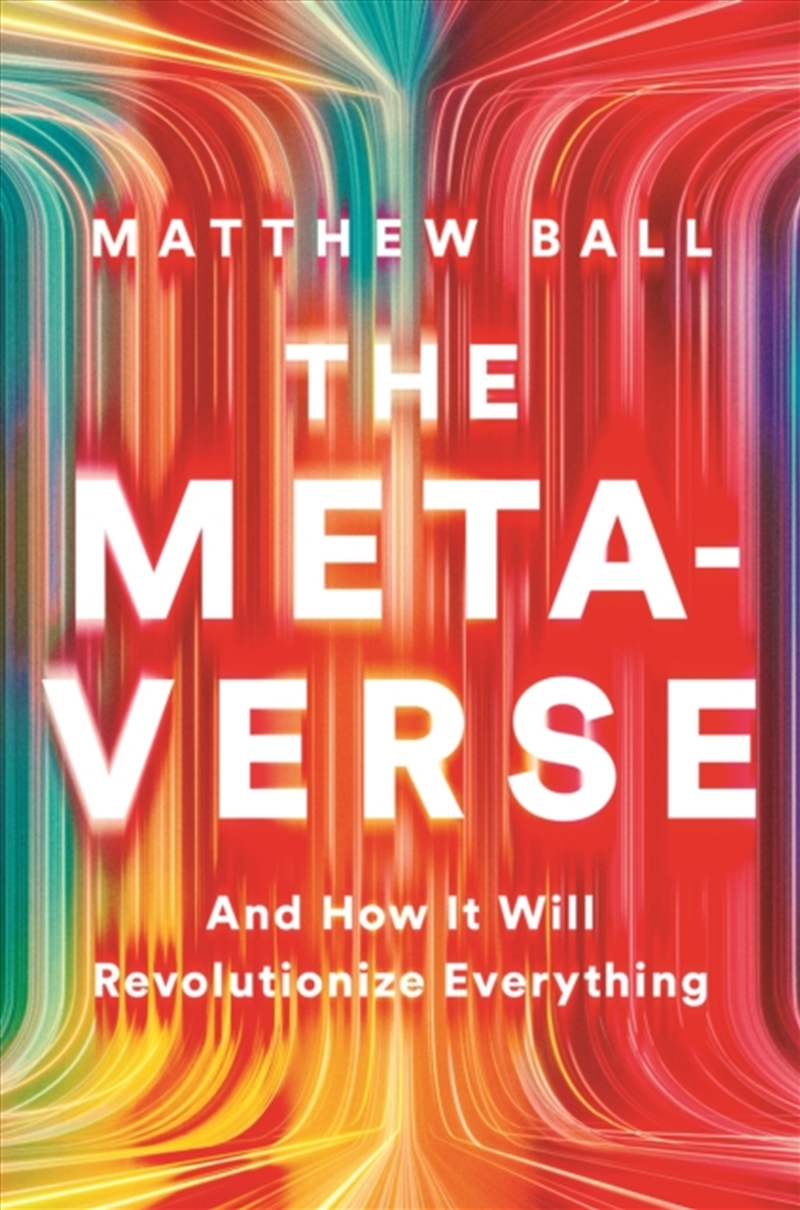 The Metaverse : And How It Will Revolutionize Everything/Product Detail/Science