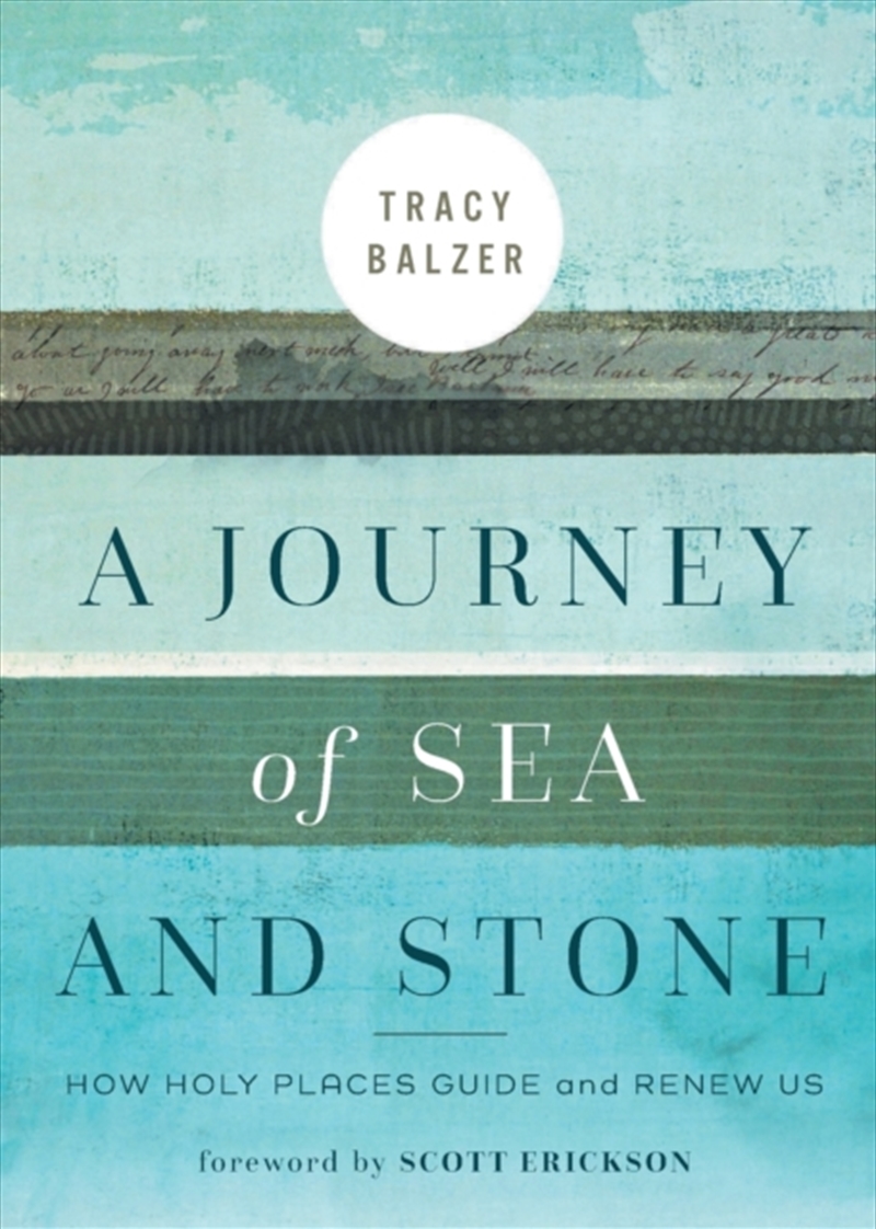 A Journey Of Sea And Stone : How Holy Places Guide And Renew Us/Product Detail/Religion & Beliefs