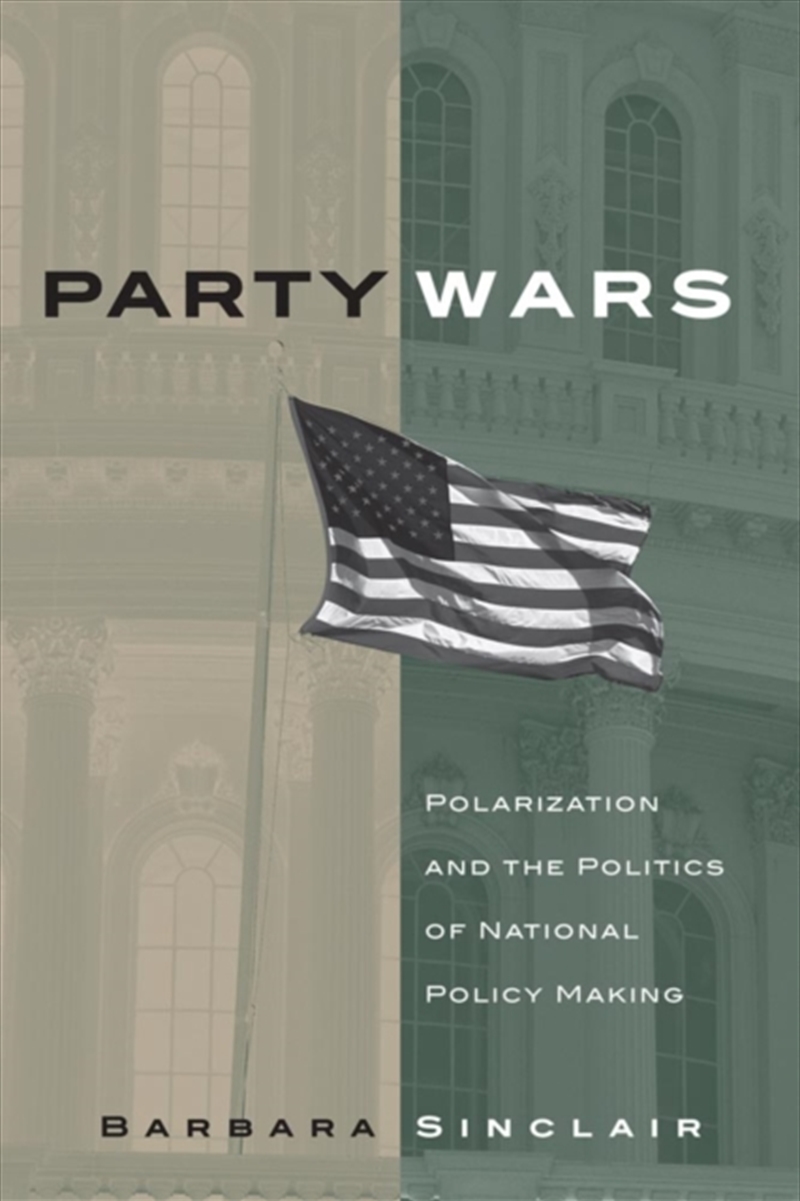 Party Wars : Polarization And The Politics Of National Policy Making/Product Detail/Society & Culture