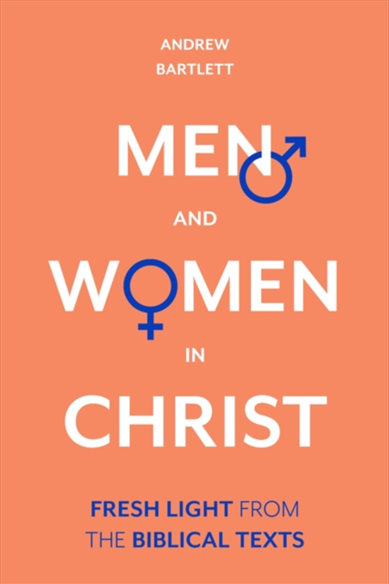 Men And Women In Christ : Fresh Light From The Biblical Texts/Product Detail/Religion & Beliefs