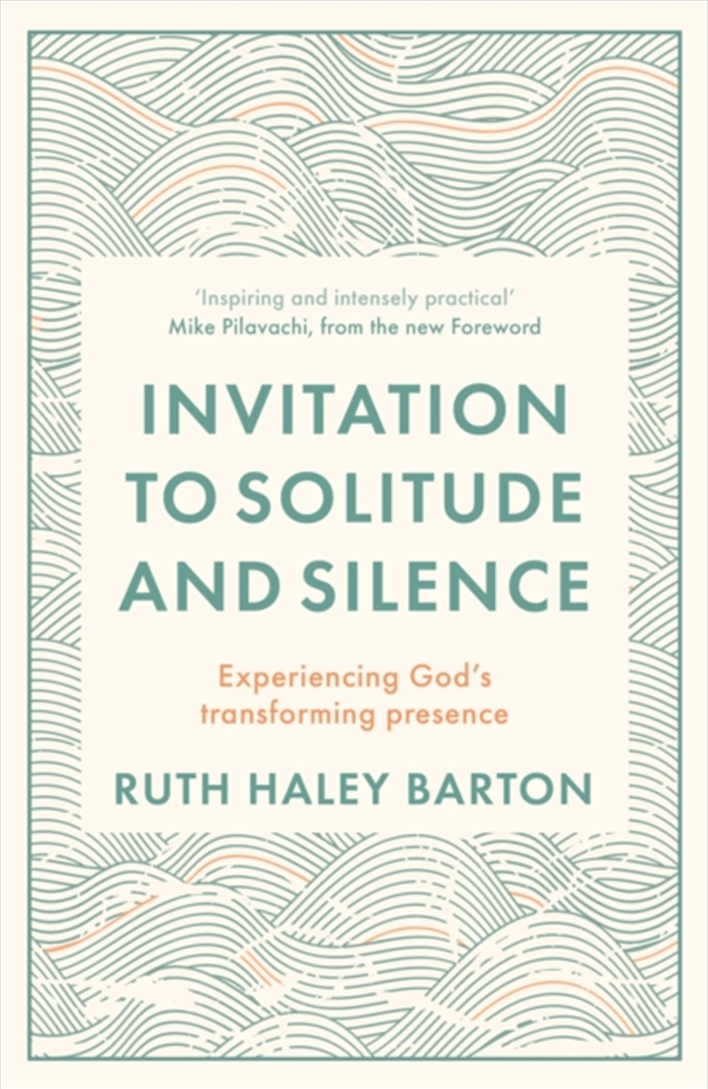 Invitation To Solitude And Silence : Experiencing God's Transforming Presence/Product Detail/Religion & Beliefs