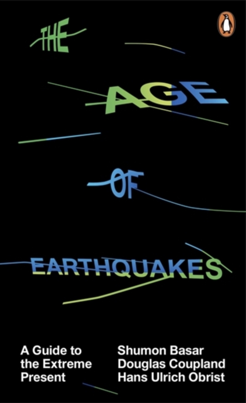 The Age Of Earthquakes : A Guide To The Extreme Present/Product Detail/Politics & Government