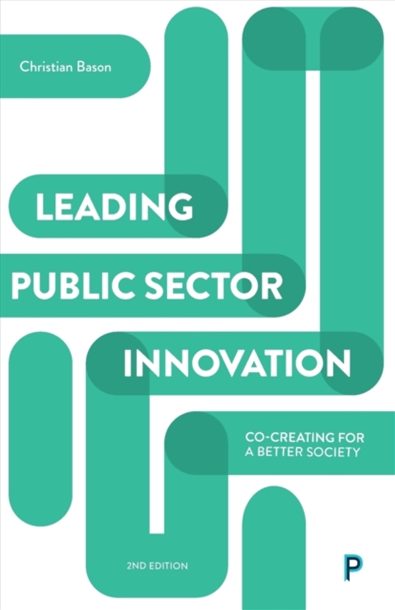 Leading Public Sector Innovation (Second Edition) : Co-Creating For A Better Society/Product Detail/Society & Culture