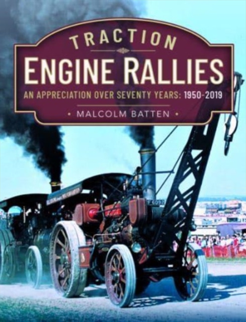 Traction Engine Rallies : An Appreciation Over Seventy Years, 1950-2019/Product Detail/Transportation