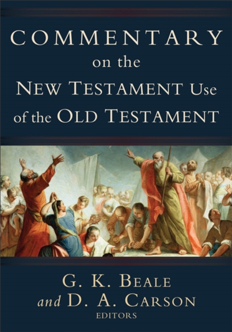 Commentary On The New Testament Use Of The Old Testament/Product Detail/Religion & Beliefs