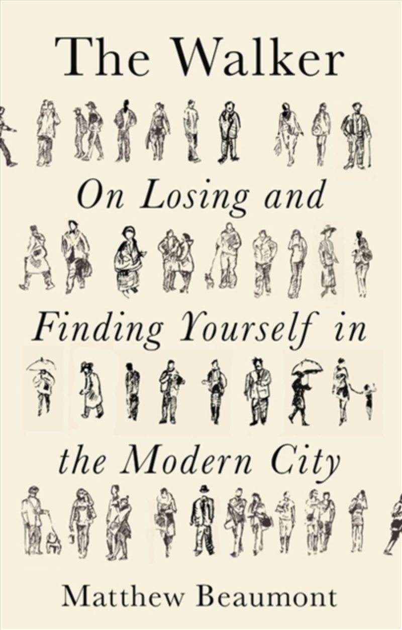 The Walker : On Finding And Losing Yourself In The Modern City/Product Detail/Society & Culture