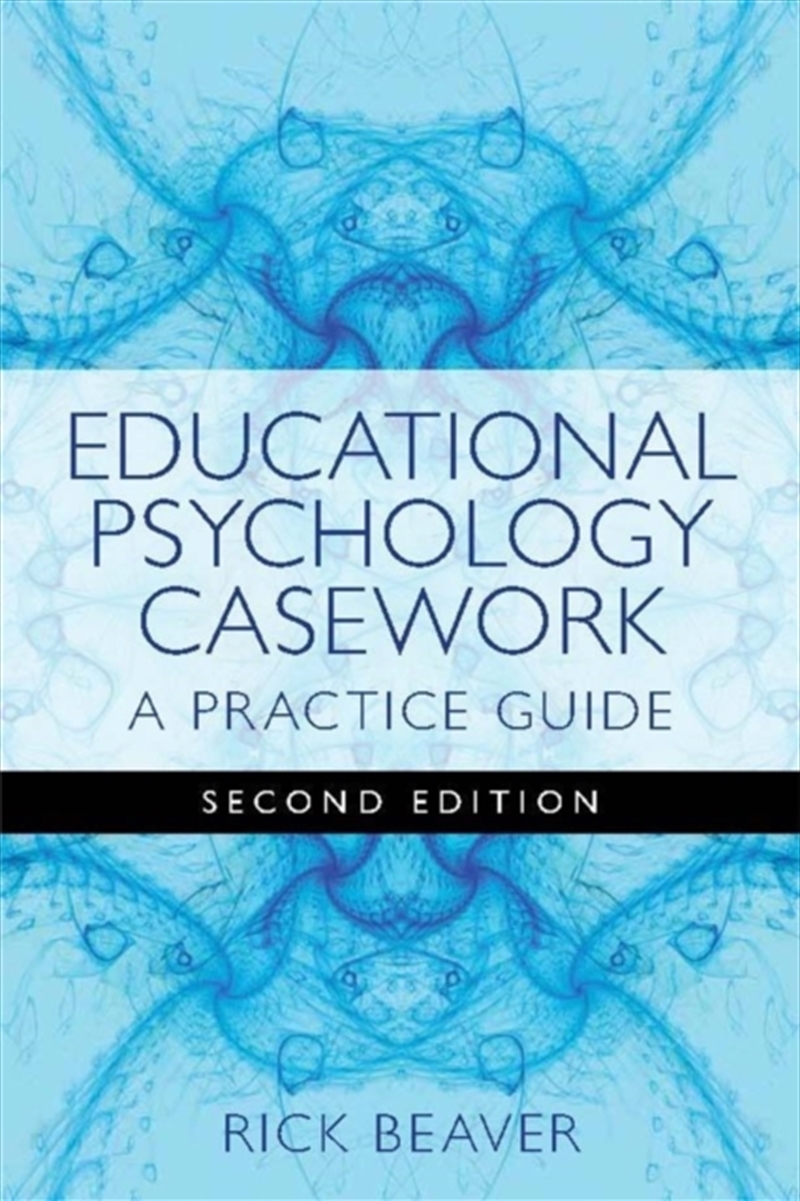 Educational Psychology Casework : A Practice Guide/Product Detail/Psychology