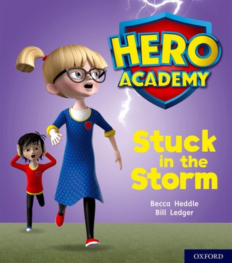 Hero Academy: Oxford Level 3, Yellow Book Band: Stuck In The Storm/Product Detail/English