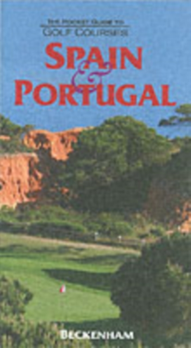 The Pocket Guide To Golf Courses : Spain And Portugal/Product Detail/Sport & Recreation