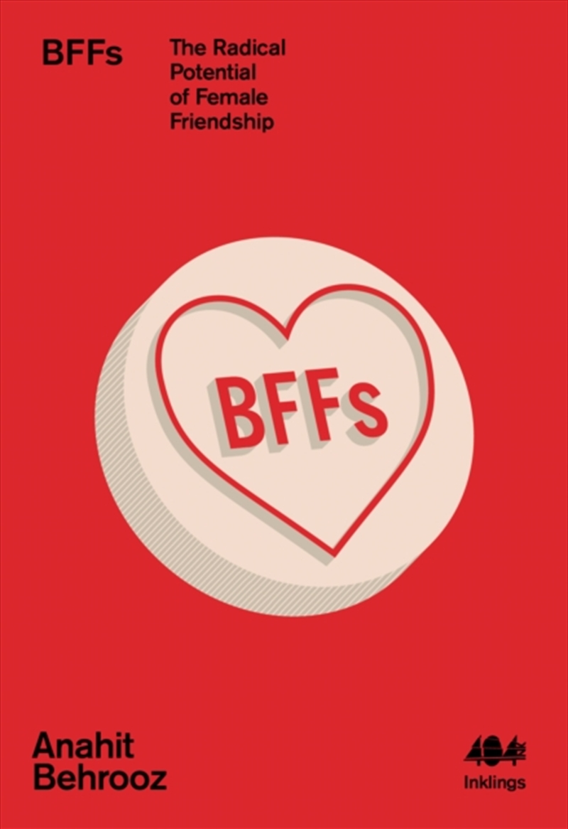 Bffs : The Radical Potential Of Female Friendship/Product Detail/Society & Culture